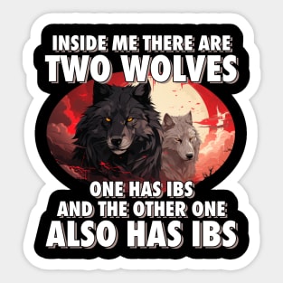 I'm Filled With IBS Wolves Sticker